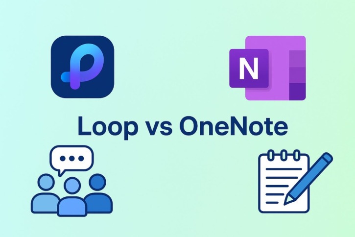 Microsoft LoopとOneNoteの違いを徹底解説！あなたに最適なツールはどっち？